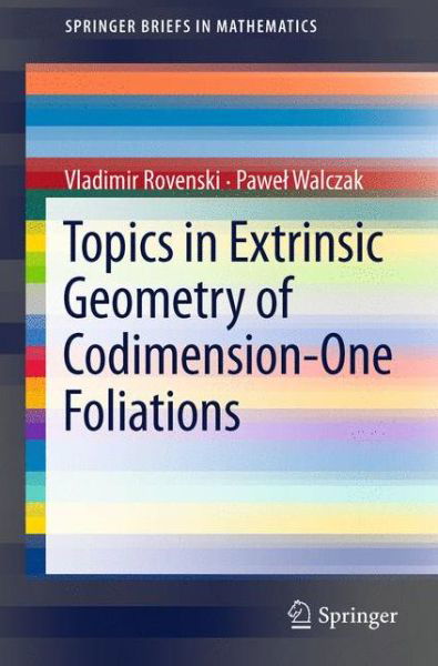 Cover for Vladimir Rovenski · Topics in Extrinsic Geometry of Codimension-one Foliations - Springerbriefs in Mathematics (Taschenbuch) (2011)