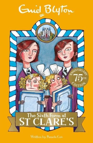 Cover for Enid Blyton · The Sixth Form at St Clare's: Book 9 - St Clare's (Paperback Bog) (2016)