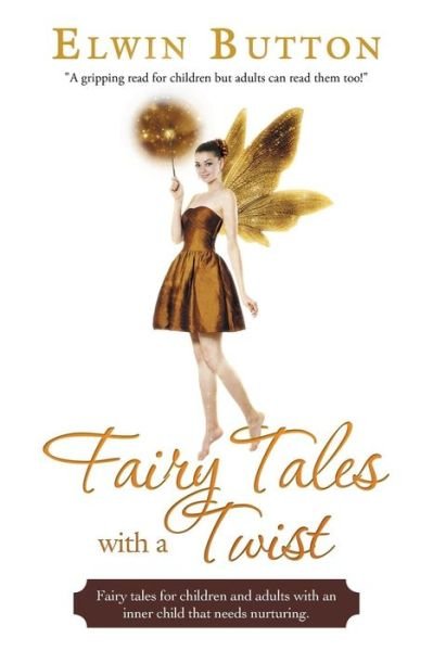 Cover for Elwin Button · Fairy Tales with a Twist (Paperback Bog) (2014)