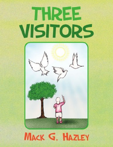 Three Visitors - Mack G Hazley - Livros - Xlibris, Corp. - 9781453501078 - 28 de maio de 2010