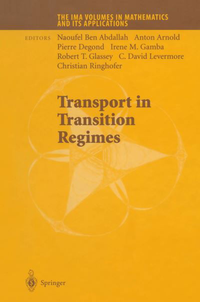 Cover for Ben Abdallah Naoufel · Transport in Transition Regimes - The IMA Volumes in Mathematics and its Applications (Taschenbuch) [Softcover reprint of the original 1st ed. 2004 edition] (2012)
