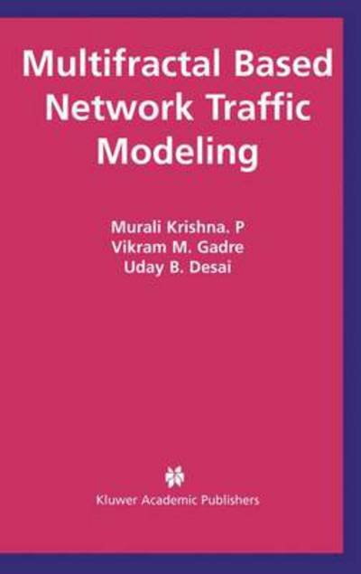 Cover for Murali Krishna P · Multifractal Based Network Traffic Modeling (Paperback Book) [Softcover reprint of the original 1st ed. 2003 edition] (2012)