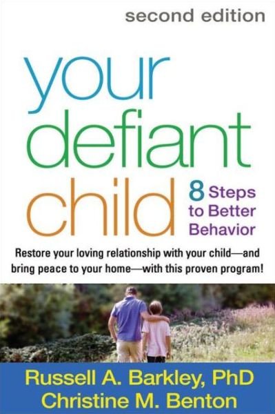 Cover for Barkley, Russell A. (Virginia Commonwealth University School of Medicine, United States) · Your Defiant Child, Second Edition: Eight Steps to Better Behavior (Paperback Bog) (2013)