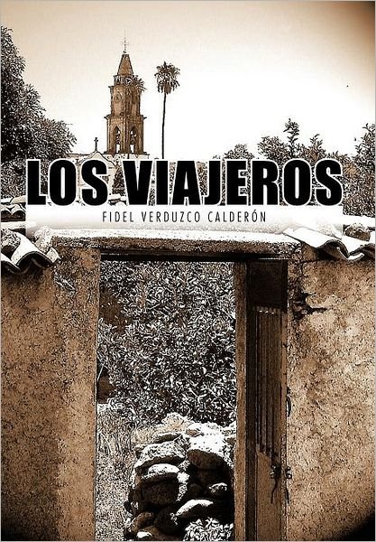 Cover for Fidel Verduzco Calderon · Los Viajeros (Hardcover bog) [Spanish edition] (2011)