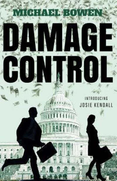 Cover for Michael Bowen · Damage control a Washington crime story (Book) [First edition. edition] (2016)