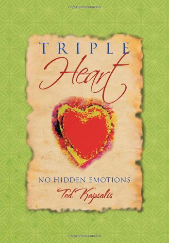 Cover for Ted Kapsalis · Triple Heart: No Hidden Emotions (Hardcover Book) (2012)