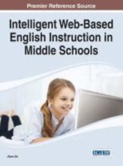 Cover for Jiyou Jia · Intelligent Web-based English Instruction in Middle Schools (Hardcover bog) (2014)