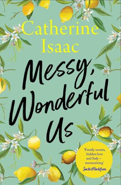 Cover for Catherine Isaac · Messy, Wonderful Us: the most uplifting feelgood escapist novel you'll read this year (Paperback Book) (2020)