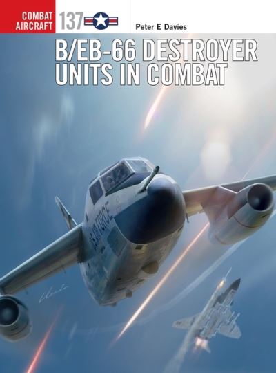 Cover for Peter E. Davies · B/EB-66 Destroyer Units in Combat - Combat Aircraft (Pocketbok) (2021)