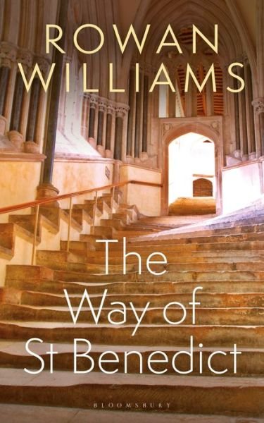 Cover for Williams, Rowan (Magdalene College, Cambridge, UK) · The Way of St Benedict (Pocketbok) (2020)
