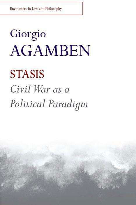 STASIS: Civil War as a Political Paradigm - Giorgio Agamben - Livros - Edinburgh University Press - 9781474403078 - 7 de julho de 2015