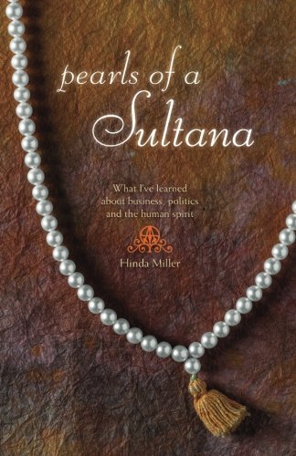 Cover for Hinda Miller · Pearls of a Sultana: What I've Learned About Business, Politics, and the Human Spirit (Taschenbuch) (2012)