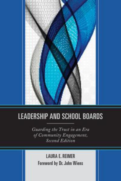 Cover for Laura E. Reimer · Leadership and School Boards: Guarding the Trust in an Era of Community Engagement (Paperback Book) [Second edition] (2015)
