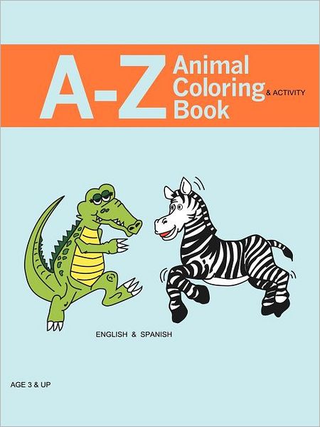 Cover for Kevin Hill · A - Z Animal Coloring &amp; Activity Book: English &amp; Spanish (Taschenbuch) (2012)