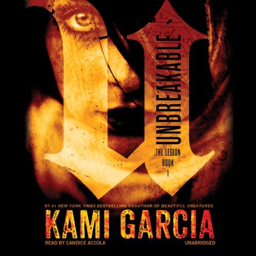 Cover for Kami Garcia · Unbreakable (Legion Series, Book 1) (Library Edition) (The Legion) (Audiobook (CD)) [Library, Unabridged Library edition] (2013)