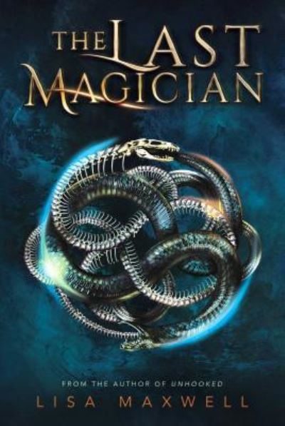 Cover for Lisa Maxwell · The Last Magician (Book) (2017)