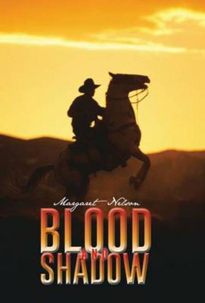 Cover for Margaret Nelson · Blood and Shadow (Hardcover Book) (2014)