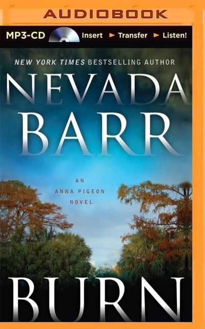 Burn - Nevada Barr - Audio Book - Brilliance Audio - 9781491543078 - October 1, 2014