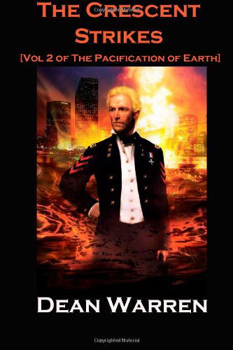 Cover for Dean Warren · The Crescent Strikes (The Pacification of Earth) (Volume 2) (Paperback Book) (2013)