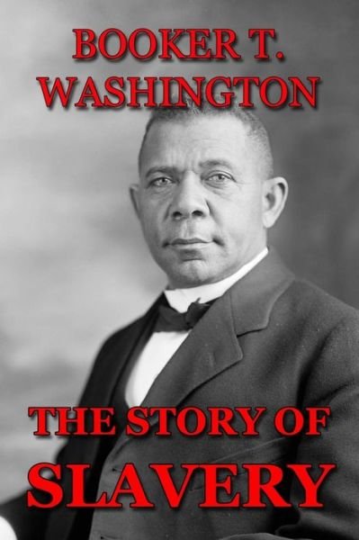 Cover for Booker T. Washington · The Story of Slavery (Paperback Bog) (2014)