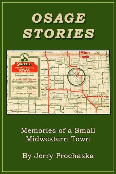 Osage Stories: Memories of a Small Midwestern Town - Jerry Prochaska - Books - Createspace - 9781500795078 - September 11, 2014