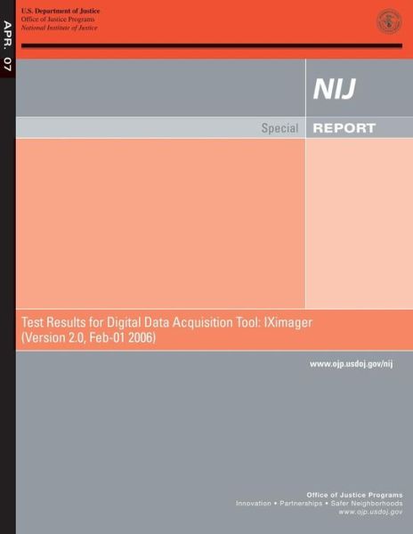 Cover for National Institute of Standards and Tech · Test Results for Digital Data Acquisition Tool: Iximager (Version 2.0, Feb-01 2006) (Paperback Book) (2014)