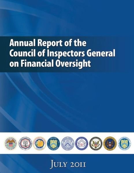 Cover for Council of Inspectors · Annual Report of the Council of Inspectors General on Financial Oversight July 2011 (Paperback Bog) (2015)