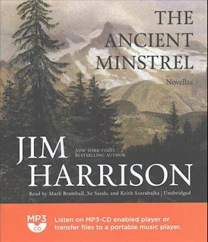 Cover for Jim Harrison · The Ancient Minstrel (MP3-CD) (2016)