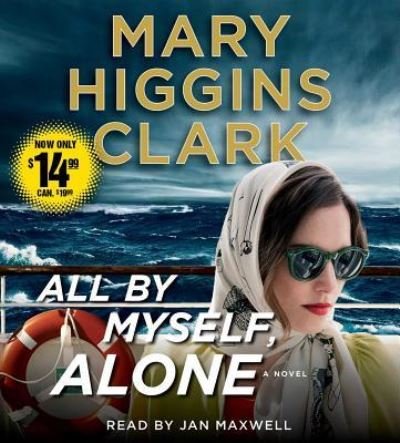 Cover for Mary Higgins Clark · All By Myself, Alone A Novel (CD) (2018)