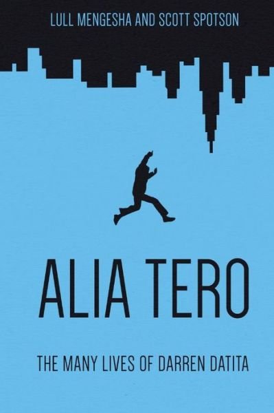 Alia Tero: the Many Lives of Darren - Lull Mengesha - Książki - Createspace - 9781508629078 - 4 lutego 2017