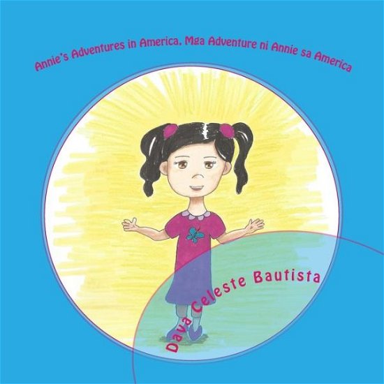 Cover for Dava Celeste Bautista · Annie's Adventures in America, Mga Adventure Ni Annie Sa America (Pocketbok) (2015)