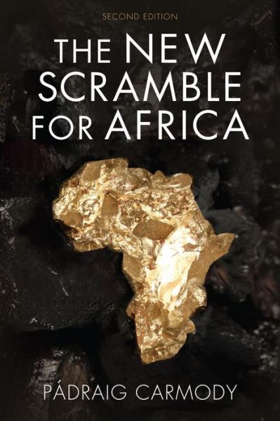 Cover for Carmody, Padraig R. (Trinity College Dublin) · The New Scramble for Africa (Hardcover Book) (2016)