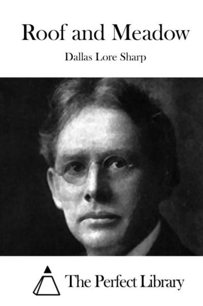 Cover for Dallas Lore Sharp · Roof and Meadow (Paperback Book) (2015)