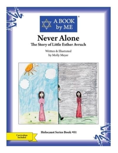 Never Alone - Molly Meyer - Books - Createspace Independent Publishing Platf - 9781512310078 - July 6, 2017