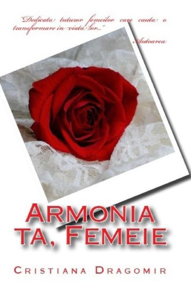 Cover for Cristiana Dragomir · Armonia Ta, Femeie (Paperback Book) (2015)