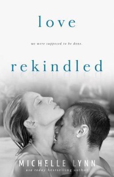 Cover for Michelle Lynn · Love Rekindled (Paperback Bog) (2016)
