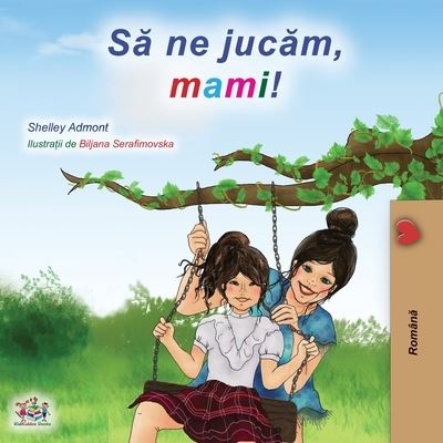 Cover for Shelley Admont · Let's play, Mom! (Paperback Book) [Romanian edition] (2020)