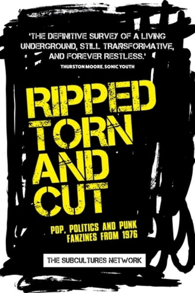 Cover for Subcultures Network · Ripped, Torn and Cut: Pop, Politics and Punk Fanzines from 1976 (Paperback Book) (2019)