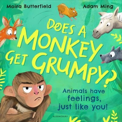 Cover for Moira Butterfield · Does A Monkey Get Grumpy?: Animals have feelings, just like you! (Hardcover Book) (2023)