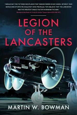 Cover for Martin W Bowman · Legion of the Lancasters (Innbunden bok) (2022)