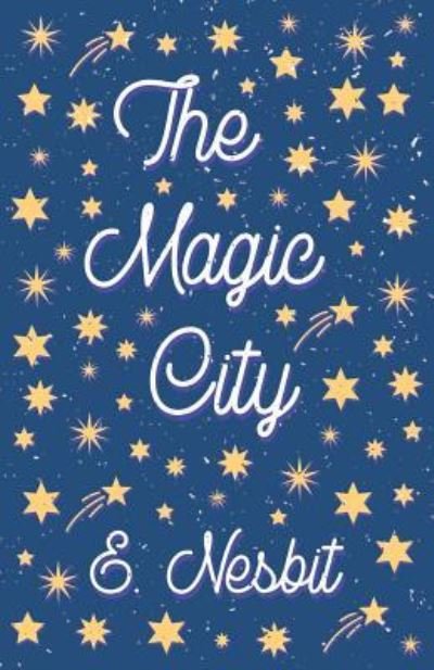 Cover for E Nesbit · The Magic City (Paperback Bog) (2019)