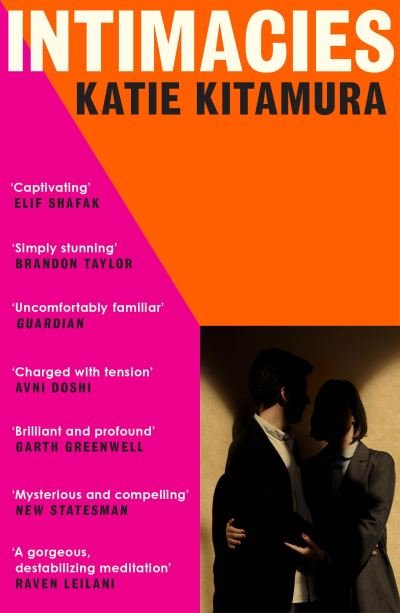 Intimacies: A New York Times Top 10 Book of 2021 - Katie Kitamura - Books - Vintage Publishing - 9781529112078 - August 4, 2022
