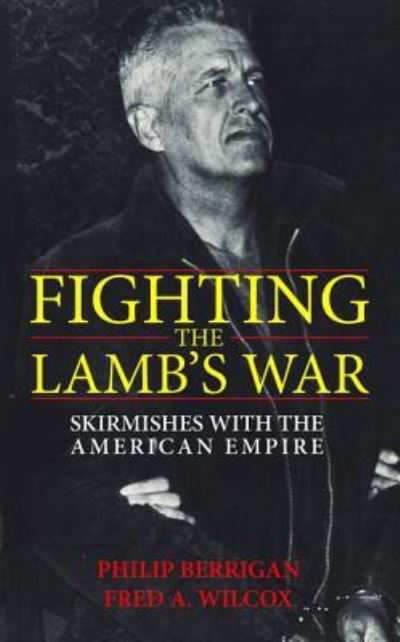 Cover for Philip Berrigan · Fighting the Lamb's War (Paperback Book) (2018)