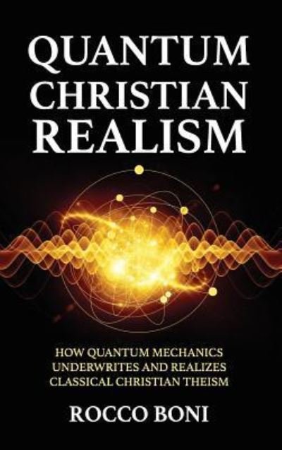 Cover for Rocco Boni · Quantum Christian Realism (Buch) (2019)