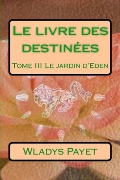 Cover for Wladys Payet · Le livre des destinees (Paperback Bog) (2016)