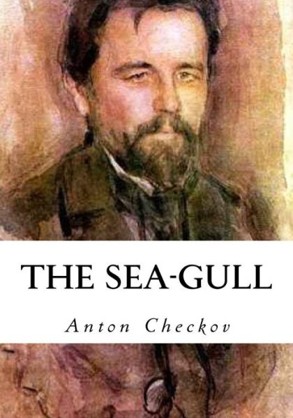 Cover for Anton Checkov · The Sea-Gull (Taschenbuch) (2016)