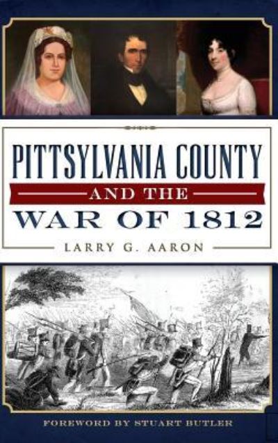 Cover for Larry G Aaron · Pittsylvania County and the War of 1812 (Hardcover Book) (2014)