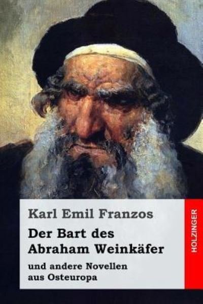 Cover for Karl Emil Franzos · Der Bart des Abraham Weinkäfer (Taschenbuch) (2017)