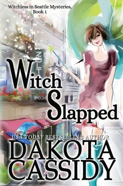 Witch Slapped - Dakota Cassidy - Books - CreateSpace Independent Publishing Platf - 9781545192078 - May 1, 2017