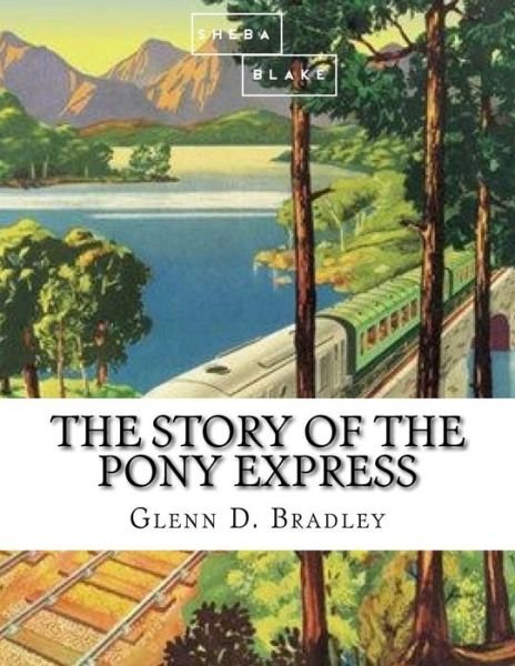 Cover for Sheba Blake · The Story of the Pony Express (Paperback Book) (2017)